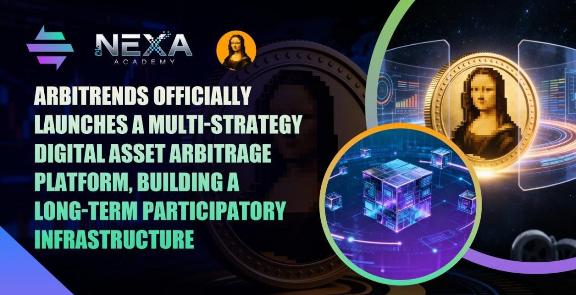 ARBITRENDS Officially Launches a Multi-Strategy Digital Asset Arbitrage Platform, Building a Long-Term Participatory Infrastructure