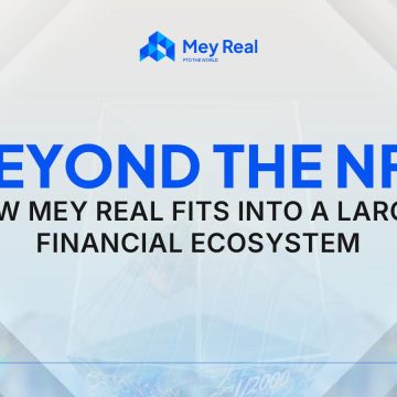 Mey Real Announces Launch of Real Estate – Backed NFT Platform Within Broader Digital Asset Ecosystem