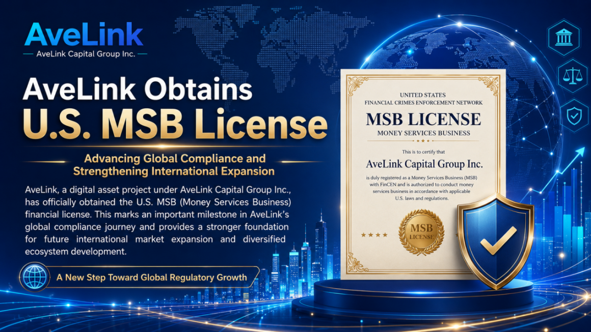 AveLink Obtains U.S. MSB Financial License, Further Advancing Global Compliance Development