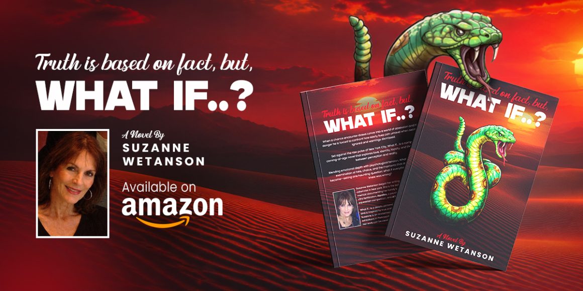 A Haunting Exploration of Truth, Love, and Perception, What if….. by Suzanne Wetanson