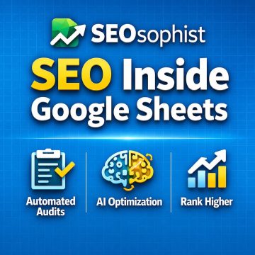 SEOSophist Brings Enterprise-Grade SEO to Small Businesses — Inside Google Sheets