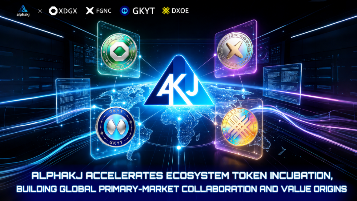 ALPHAKJ ACCELERATES ECOSYSTEM TOKEN INCUBATION, BUILDING GLOBAL PRIMARY-MARKET COLLABORATION AND VALUE ORIGINS