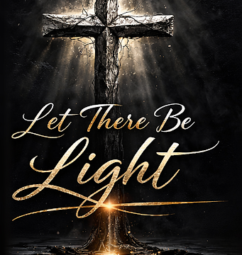 New Book Let There Be Light Invites Readers to See the Bible Through a New Lens of Hope, Purpose, and God’s Unchanging Love