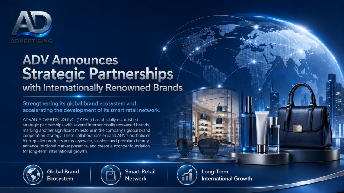 ADVAN ADVERTISING INC. has established strategic partnerships with several internationally renowned brands.