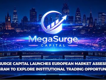MegaSurge Capital Launches European Market Assessment Program to Explore Institutional Trading Opportunities