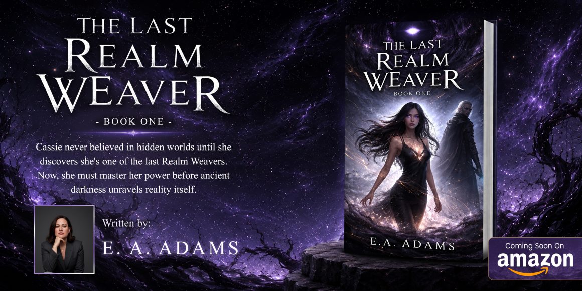 E.A. Adams Introduces Expansive Dark Fantasy Epic With The Last Realm Weaver: Book One