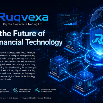 Ruqvexa Continues to Strengthen Its Digital Asset Technology Infrastructure