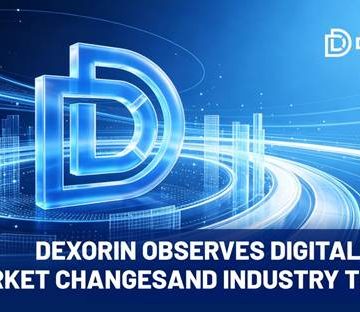 DEXORIN Observes Digital Asset Market Changes and Industry Trends